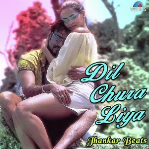 Dil Chura Liya - Jhankar Beats image