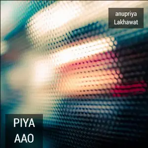 Piya Aao image