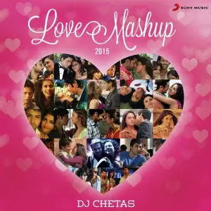 Love Mashup By DJ Chetas image