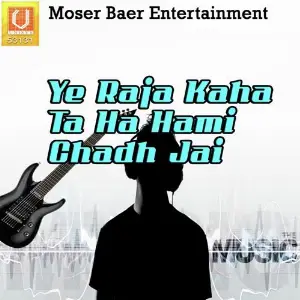 Ye Raja Kaha Ta Ha Hami Chadh Jai image