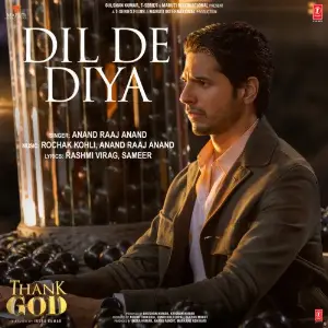 Dil De Diya (From Thank God) Rochak Kohli, Anand Raaj Anand, Rashmi Virag, Sameer