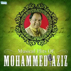 Musical Hits Of Mohammed Aziz image