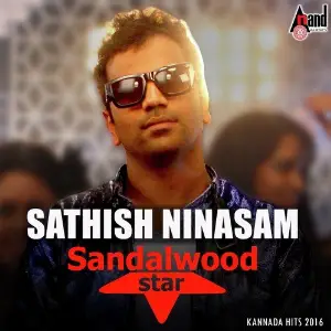 Sathisha Ninasam Sandal Wood Star  - Kannada Hits 2016 J. Anoop Seelin