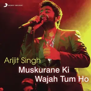 Arijit Singh - Muskurane Ki Wajah Tum Ho image