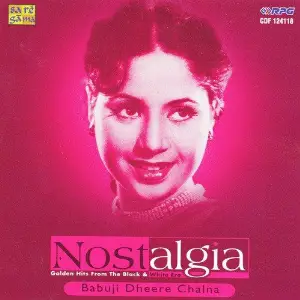 Nostalgia - Babuji Dheere Chalna image