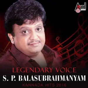Legendary Voice S.P. Balasubrahmanyam Kannada Hits 2016 S. P. Balasubrahmanyam