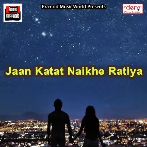 Jaan Katat Naikhe Ratiya image