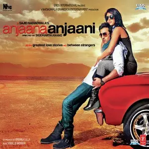 Anjaana Anjaani 