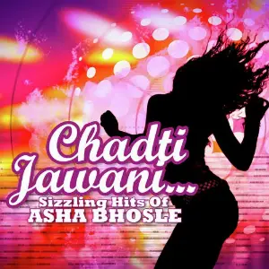 Chadti Jawani...Sizzling Hits Of Asha Bhosle image