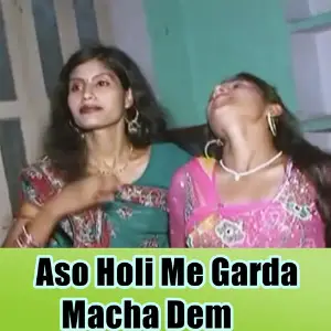 Aso Holi Me Garda Macha Dem image