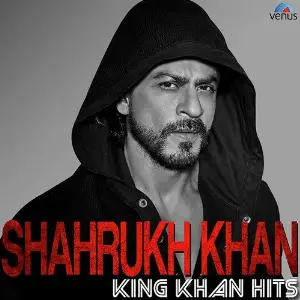 Shahrukh Khan - King Khan Hits image