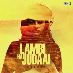 Lambi Hai Judaai - Sad Collections image