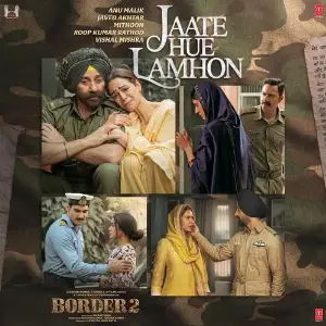 Jaate Hue Lamhon (From BORDER 2) Anu Malik, Mithoon, Vishal Mishra, Roopkumar Rathod, Javed Akhtar