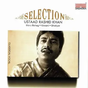 Rashid Khan - Selection -Maru Behag , Kirwani , Bhatiyar image
