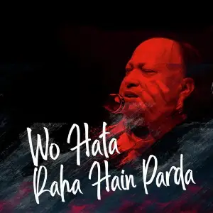 Wo Hata Rahe Hain Parda image