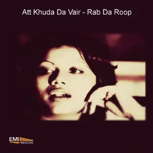 Att Khuda da Vair  Rab da Roop image
