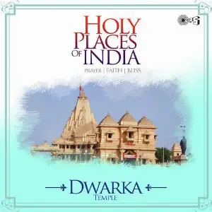 Holy Places Of India - Prayer, Faith, Bliss (Dwarka Temple) image