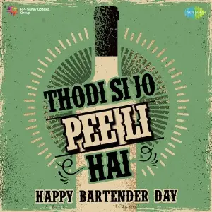 Thodi Si Jo Pee Li Hai - Happy Bartender Day image