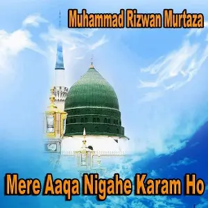 Mere Aaqa Nigahe Karam Ho image