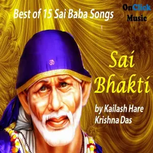 Sai Bhakti - Best of 15 Sai Baba Songs image