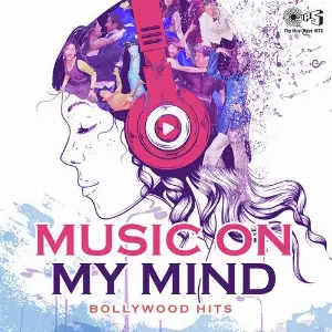 Music On My Mind - Bollywood Hits image