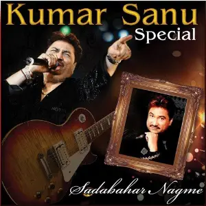 Kumar Sanu Special - Sadabahar Nagme image