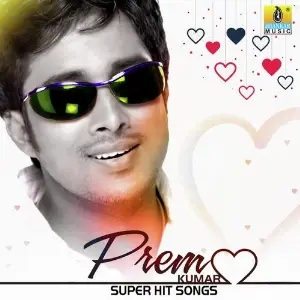 Prem Kumar Super Hit Songs image