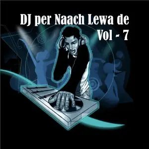 DJ Par Naach Lewa De, Vol. 7 image