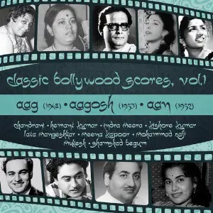 Classic Bollywood Scores, Vol.1  Aag (1948), Aagosh (1953), Aan (1952) image