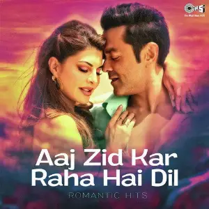 Aaj Zid Kar Raha Hai Dil Romantic Hits image