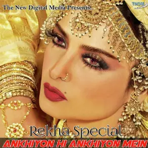 Ankhiyon Hi Ankhiyon Mein-Rekha Special image