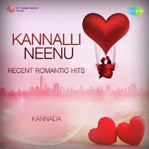 Kannalli Neenu - Recent Romantic Hits image