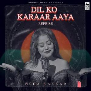 Dil Ko Karaar Aaya (Reprise) Rajat Nagpal, Neha Kakkar