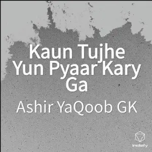 Kaun Tujhe Yun Pyaar Kary Ga (Cover) image