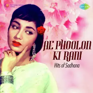Ae Phoolon Ki Rani - Hits Of Sadhana image