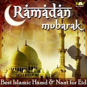 Ramadan Mubarak (Best Islamic Hamd and Naat for Eid) Various Artists