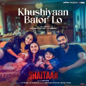 Khushiyaan Bator Lo (From Shaitaan) image