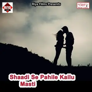 Shaadi Se Pahile Kailu Masti image