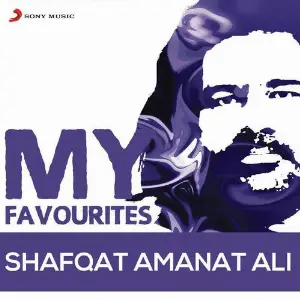 Shafqat Amanat Ali My Favourites image