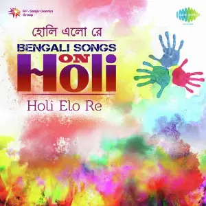 Holi Elo Re - Bengali Songs On Holi image