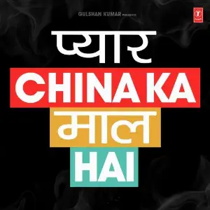 Pyaar China Ka Maal Hai image