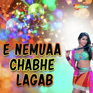 E Nemuaa Chabhe Lagab image