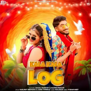 Kala Kala Log (feat. Anjali Raghav  Mannu Pahari) image