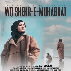 Wo Shehr E Muhabbat Syeda Areeba Fatima
