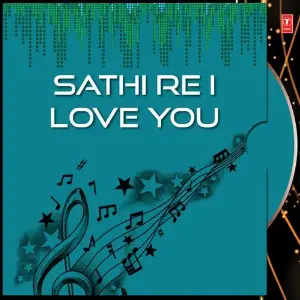 Sathi Re I Love You image