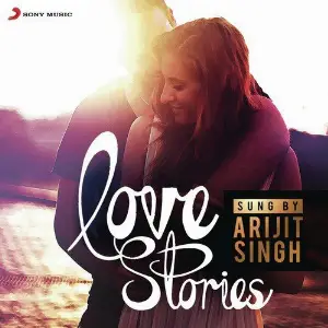 Love Stories Sung by Arijit Singh image