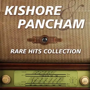 Kishore  Pancham - Rare Hits image