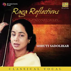 Raga Reflections - Shruti Sadolikar image