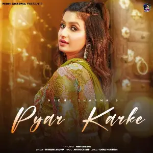 Pyar Karke (feat. Nidhi Sharma) image