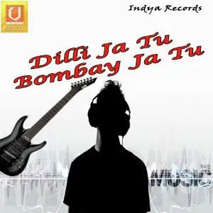 Dilli Ja Tu Bombay Ja Tu image